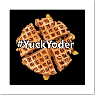 #YuckYoder Posters and Art